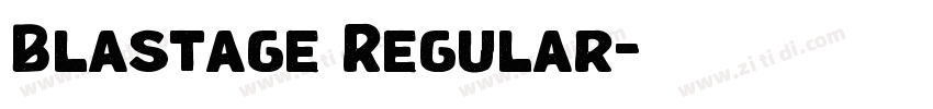 Blastage Regular字体转换 Blastage Regular字体转换